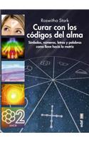 Curar Con Los Codigos del Alma