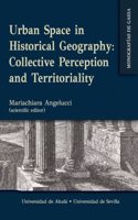 Urban Space in Historical Geography: Collective Perception and Territoriality