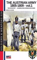 The Austrian army 1805-1809 - vol. 1: The Infantry(29 Soldiers & Weapons)