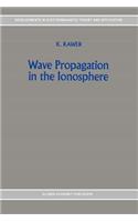 Wave Propagation in the Ionosphere