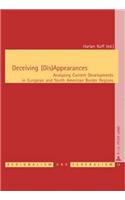 Deceiving (Dis)Appearances: Analyzing Current Developments in European and North American Border Regions(12 Regionalisme & Federalisme/Regionalism & Federalism)