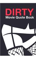 Dirty Movie Quote Book