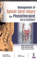 Management of Spinal Cord Injury by Physiotherapist (Site to Settlement)