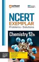 Arihant NCERT Exemplar Problems-Solutions for Chemistry 12th | Fully updated as per the latest rationalized NCERT
