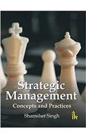 Strategic Management Concepts and Practices