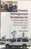 Disaster Management Guidelines for Incident Response Information and Communication System