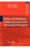 Linear and Nonlinear Control of Small-Scale Unmanned Helicopters