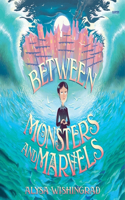 Between Monsters and Marvels