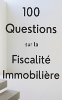 100 Questions sur la fiscalité immobilière