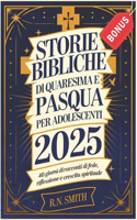 Storie Bibliche Di Quaresima E Pasqua Per Adolescenti 2025