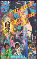 Little Heroes for Courageous Kids