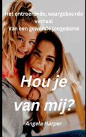 Hou je van mij?