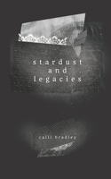 stardust and legacies