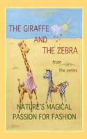 giraffe and the zebra from the series Nature's Magical Passion for Fashion