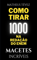 Como Tirar 1000 Na Redação Do Enem: Macetes Incríveis