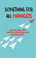 Something For All Managers