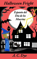 Halloween Fright/Espanto del Día de los Muertos