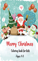 Merry christmas coloring book for kids ages 4-8: Easy Christmas Holiday Coloring Designs for Childrens, Christmas Gift or Present for Kids - 50 Beautiful Pages to Color with Santa Claus, Reindeer, 