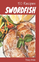 50 Swordfish Recipes