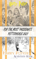For the Most Passionate Potterheads 2021