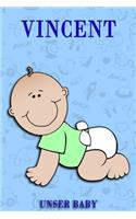 Vincent Unser Baby