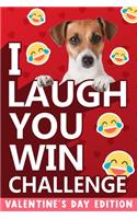 I Laugh You Win Challenge