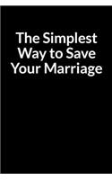 Simplest Way to Save Your Marriage