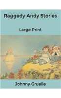 Raggedy Andy Stories: Large Print