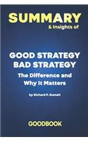 Summary & Insights of Good Strategy Bad Strategy The Difference and Why It Matters by Richard Rumelt - Goodbook