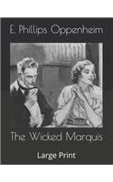 The Wicked Marquis: Large Print
