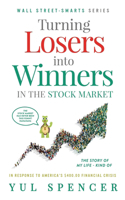 Turning Losers Into Winners In The Stock Market