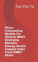 Price-Forecasting Models for iShares MSCI Emerging Markets Energy Sector Capped Index Fund EMEY Stock: (1273 NASDAQ Composite Components)