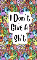 i dont give a sh*t