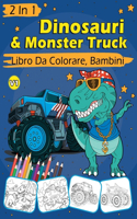 2 En 1 Dinosauri & Monster Truck Libro Da Colorare, Bambini