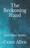 The Beckoning Hand