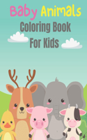 Baby Animals Coloring Book For Kids: Easy, Fun and Educational Coloring Book with Owls, Rabbits, Dogs, Cats, and Many More!