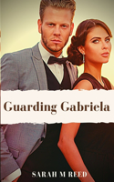 Guarding Gabriela