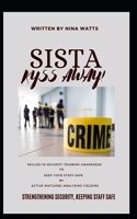 Sista Kyss Away!: Strengthening Security, Keeping Staff Safe