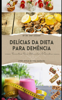 Delícias Da Dieta Para Demência: Receitas Para Estimular O Cérebro