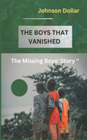 Boys That Vanished: The Missing Boys' Story"