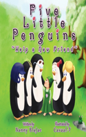 Five Little Penguins Help a New Friend