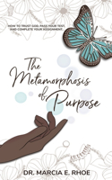 Metamorphosis of Purpose