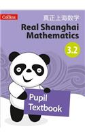 Pupil Textbook 3.2: (Real Shanghai Mathematics)