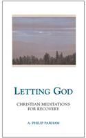 Letting God: Christian Meditation for Recovery(English)