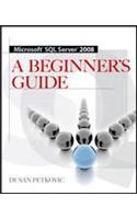 Microsoft SQL Server 2008 a Beginner's Guide 4/E