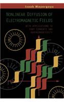 Nonlinear Diffusion of Electromagnetic Fields: With Applications to Eddy Currents and Superconductivity(Electromagnetism)