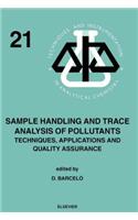 Sample Handling and Trace Analysis of Pollutants: Techniques, Applications and Quality Assurance(21 Techniques and Instrumentation in Analytical Chemistry)