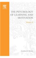 Psychology of Learning&motivation: V18: V18(Psychology of Learning & Motivation)