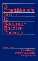 A Practitioner's Guide to Rational-Emotive Therapy
