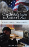 Church-State Issues in America Today: Volume 2, Religion, Family, and Education (Praeger Perspectives)